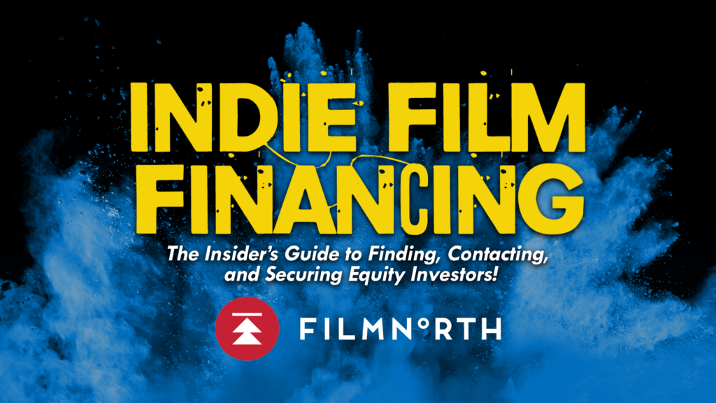 Indie-Film-Financing_FilmNorth-1024x576