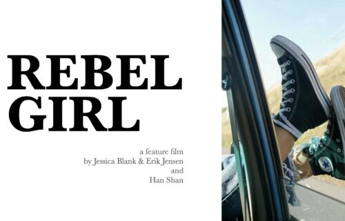 A girl wearing Converse shoes hanging her feet out the window a moving car. Title text "Rebel Girl. A feature film by Jessica Blank & Erik Jensen and Han Shan"